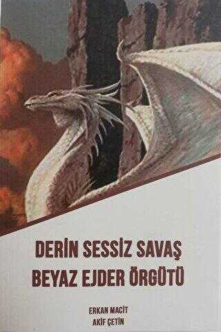 Derin Sessiz Savaş Beyaz Ejder Örgütü - Özgür Yayınevi