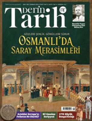 Derin Tarih Dergisi Sayı: 160 Temmuz 2025 - 1