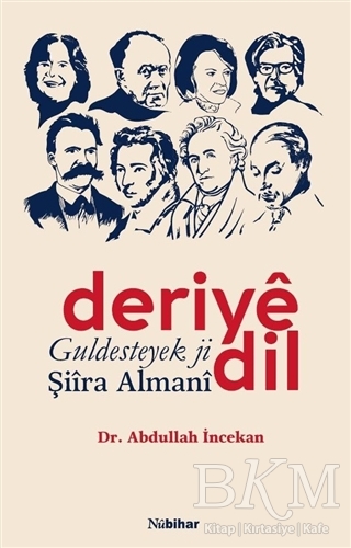 Deriye Dil Guldesteyek ji Şiira Almani - Nubihar Yayınları