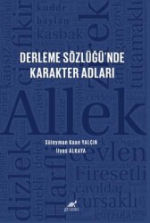 Derleme Sözlüğü’nde Karakter Adları - Paradigma Akademi Yayınları