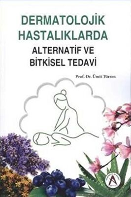 Dermatolojik Hastalıklarda Alternatif ve Bitkisel Tedavi - 1