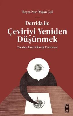 Derrida ile Çeviriyi Yeniden Düşünmek - 1
