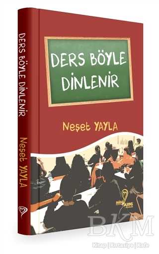 Ders Böyle Dinlenir - Mana Kitap