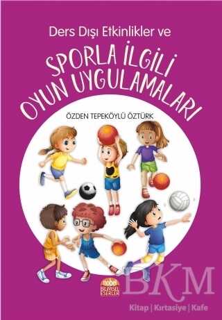 Ders Dışı Etkinlikler ve Sporla İlgili Oyun Uygulamaları - Nobel Bilimsel Eserler