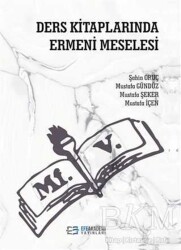 Ders Kitaplarında Ermeni Meselesi - Efe Akademi Yayınları