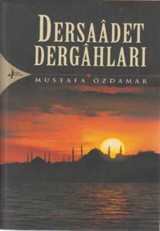 Dersaadet Dergahları - Kırk Kandil Yayınları