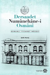 Dersaadet Numunehane-i Osmani - Yeditepe Yayınevi