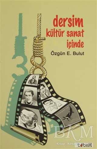 Dersim Kültür Sanat İçinde - Totem Yayıncılık