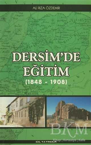 Dersim`de Eğitim 1848 - 1908 - İdil Yayınları