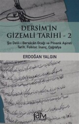 Dersim`in Gizemli Tarihi - 2 - Fam Yayınları