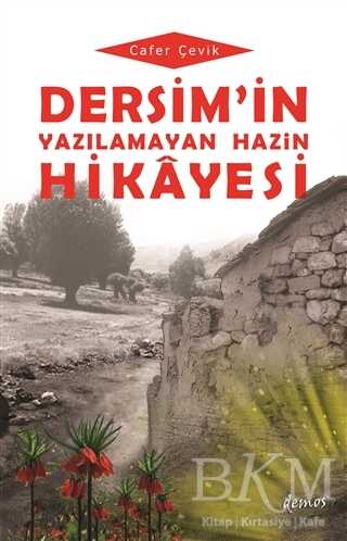 Dersim`in Yazılamayan Hazin Hikayesi - Demos Yayınları