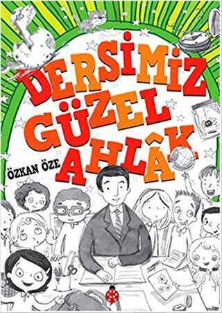 Dersimiz Güzel Ahlak - Uğurböceği Yayınları