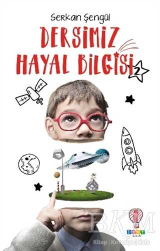 Dersimiz Hayal Bilgisi 2 - Dahi Çocuk Yayınları