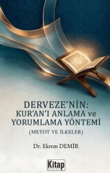 Derveze`nin Kur`an`ı Anlama ve Yorumlama Yöntemi - Kitap Dünyası Yayınları