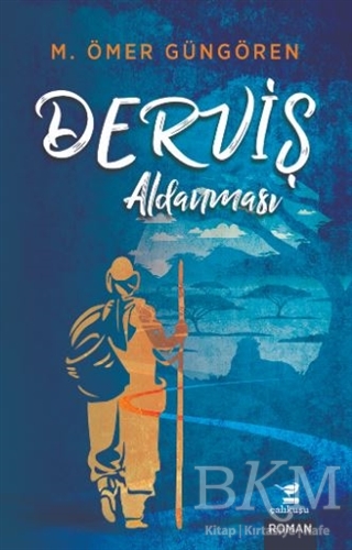 Derviş Aldanması - Çalıkuşu Yayınları