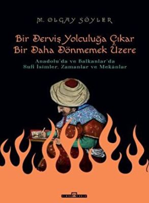 Derviş Bir Yolculuğa Çıkar Bir Daha Dönmemek Üzere - 1