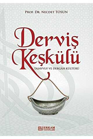 Derviş Keşkülü - Erkam Yayınları