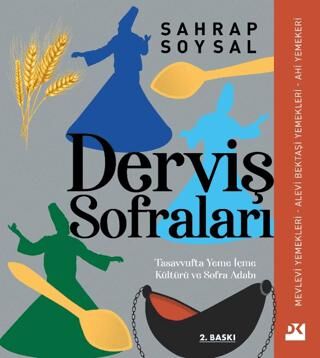 Derviş Sofraları: Tasavvufta Yeme İçme Kültürü ve Sofra Adabı - 1