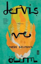 Derviş ve Ölüm - Timaş Yayınları