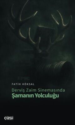 Derviş Zaim Sinemasında Şamanın Yolculuğu - 1