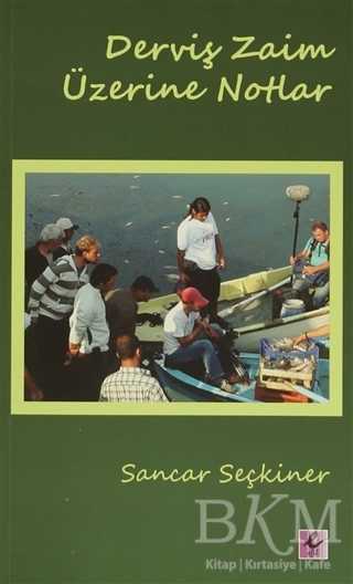 Derviş Zaim Üzerine Notlar - Efil Yayınevi