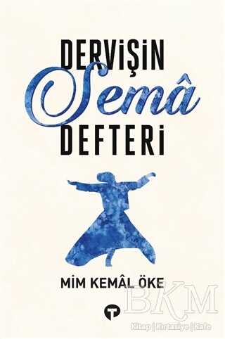 Dervişin Sema Defteri - Turkuvaz Kitap