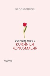 Dervişin Yolu 5 - Kur`an`la Konuşmalar - Hayykitap
