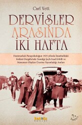 DERVİŞLER ARASINDA İKİ HAFTA - Kaknüs Yayınları