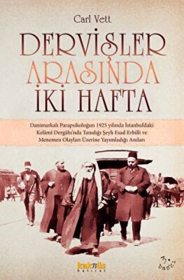 DERVİŞLER ARASINDA İKİ HAFTA - 1