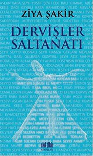Dervişler Saltanatı - Akıl Fikir Yayınları