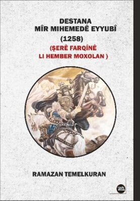 Destana Mir Mıhemede Eyyubi 1258 - Şere Farqine Lı Hember Moxolan - 1