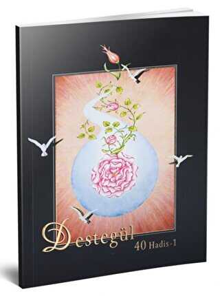 Destegül: 40 Hadis 1 - BİKSAD - Bilim Kültür ve Sanat Derneği