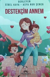 Destekçim Annem - Hemera Yayınları