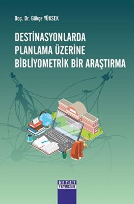 Destinasyonlarda Planlama Üzerine Bibliyometrik Bir Araştırma - 1