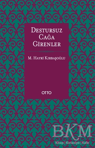 Destursuz Çağa Girenler - Otto Yayınları