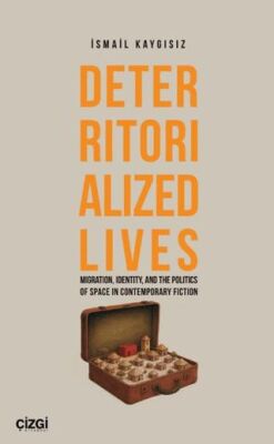 Deterritorialized Lives - 1