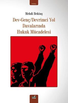 Dev-Genç-Devrimci Yol Davalarında Hukuk Mücadelesi