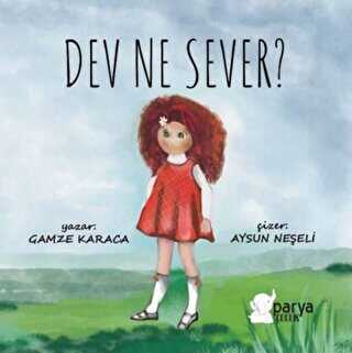 Dev Ne Sever? - Parya Kitap