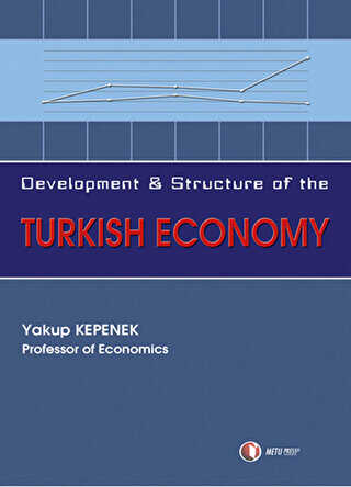 Development and Structure of the Turkish Economy - ODTÜ Geliştirme Vakfı Yayıncılık