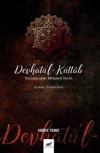 Devhatü`l-Küttab - Suyolcu-zade Mehmed Necib - Paradigma Akademi Yayınları