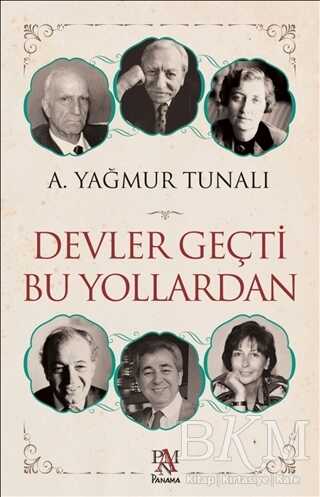 Devler Geçti Bu Yollardan - Panama Yayıncılık