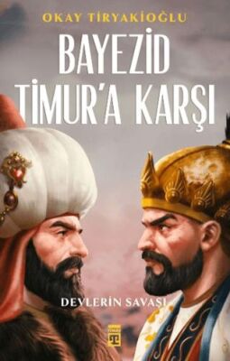 Bayezid Timur`a Karşı - 1