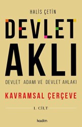 Devlet Aklı - Devlet Adamı ve Devlet Ahlakı - Kadim Yayınları