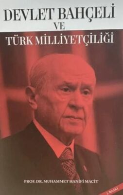 Devlet Bahçeli ve Türk Milliyetçiliği - 1