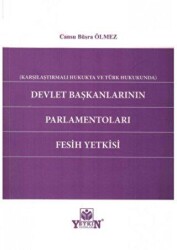 Devlet Başkanlarının Parlamentoları Fesih Yetkisi - Yetkin Yayınları