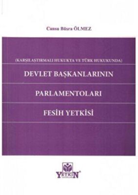 Devlet Başkanlarının Parlamentoları Fesih Yetkisi - 1