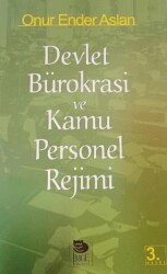 Devlet Bürokrasi ve Kamu Personel Rejimi - İmge Kitabevi Yayınları