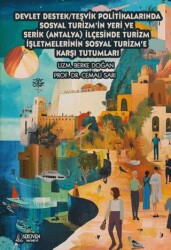 Devlet Destek-Teşvik Politikalarında Sosyal Turizm`in Yeri ve Serik Antalya İlçesinde Turizm İşlet - Serüven Yayınevi