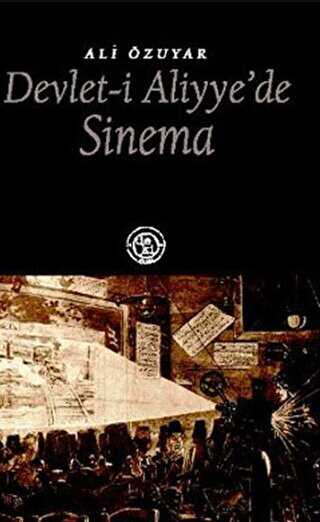 Devlet-i Aliyye’de Sinema - De Ki Yayınları