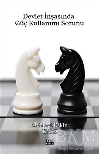 Devlet İnşasında Güç Kullanımı Sorunu - Kule Kitap